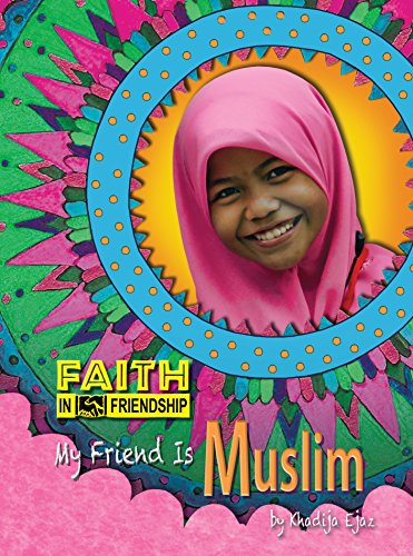 My friend is Muslim by Khadija Ejaz