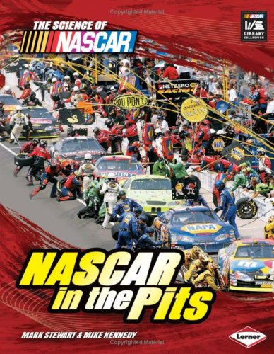 NASCAR in the Pits (Science of NASCAR) by Mark Stewart