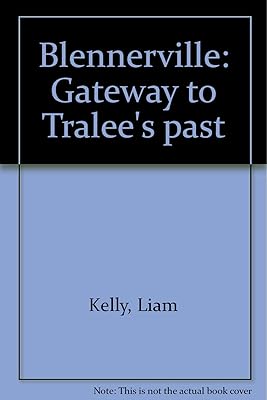 Blennerville: Gateway to Tralee's past