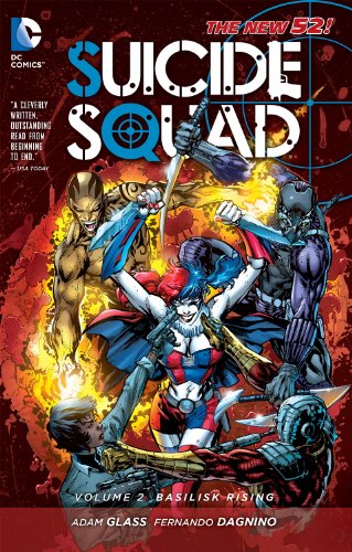 Suicide Squad Vol. 2: Basilisk Rising by Adam Glass