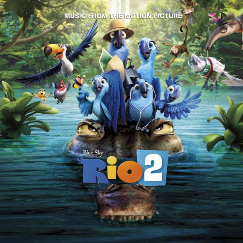 Rio 2: Music From the Motion Picture by Various Artists