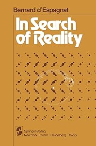 In Search of Reality by B. D'Espagnat
