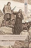 Claire McLisky, et al., "Emotions and Christian Missions: Historical Perspectives" (Palgrave Macmillan, 2015)