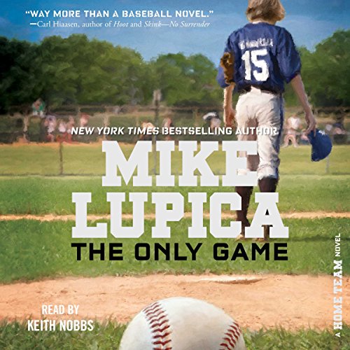 The Only Game (Home Team) by Mike Lupica