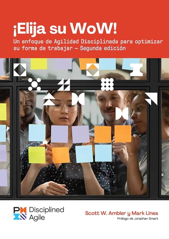 Choose your WoW - Second Edition (SPANISH): A Disciplined Agile Approach to Optimizing Your Way of Working by Mark Lines