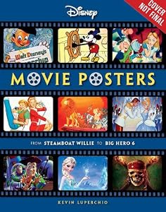 Disney Movie Posters: From Steamboat Willie to Inside Out by Kevin Luperchio