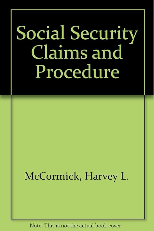 Social Security Claims and Procedure by Harvey L. McCormick
