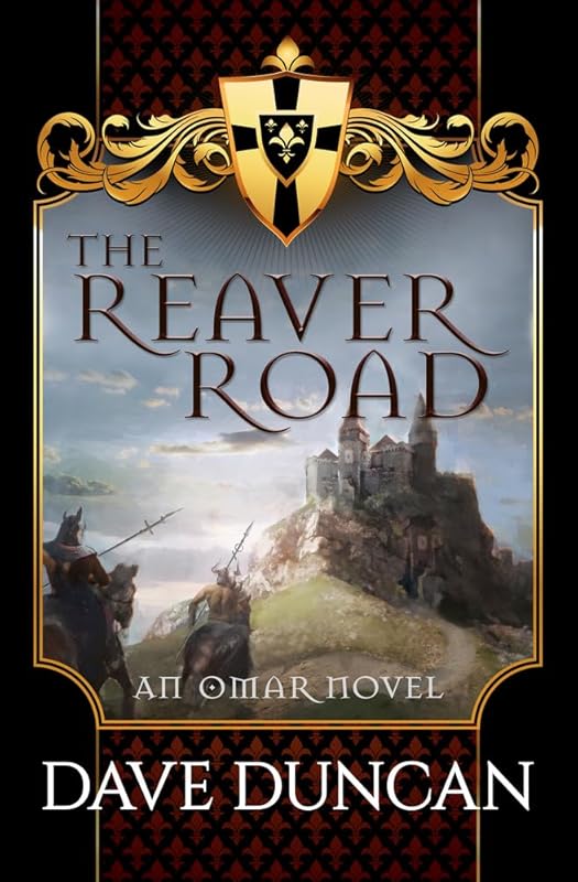 The Reaver Road (The Omar Novels) by Dave Duncan