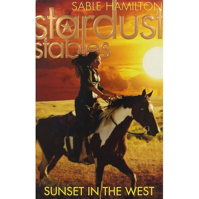 Sunset in the West (Stardust Stables) by Sable Hamilton