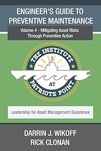 Engineer’s Guide to Preventive Maintenance: Mitigating Asset Risks Through Preventive Action (Leadership for Asset Management Excellence) by Darrin J Wikoff
