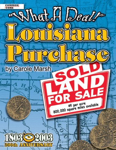 The Louisiana Purchase: What a Deal by Carole Marsh
