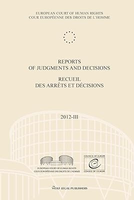 Reports of Judgments and Decisions / Recueil des arrets et decisions vol. 2012-III