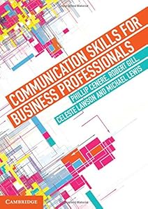 Communication Skills for Business Professionals by Phillip Cenere