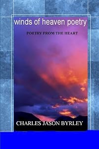 WINDS OF HEAVEN by CHARLES JASON BYRLEY