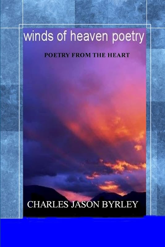 WINDS OF HEAVEN by CHARLES JASON BYRLEY