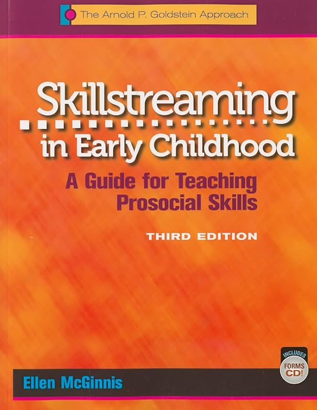 Skillstreaming in Early Childhood: A Guide for Teaching Prosocial Skills by Ellen McGinnis
