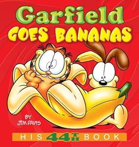 Garfield Goes Bananas: His 44th Book