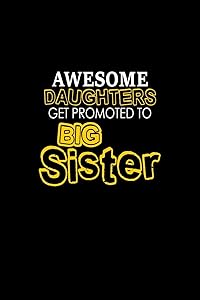 Awesome daughters get promoted to big sister: 110 Game Sheets - 660 Tic-Tac-Toe Blank Games | Soft Cover Book for Kids for Traveling & Summer ... x 22.86 cm | Single Player | Funny Great