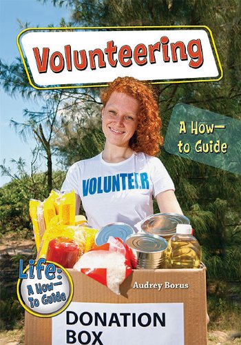 Volunteering: A How-to Guide by Audrey Borus