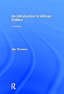 An Introduction to African Politics by Alex Thomson