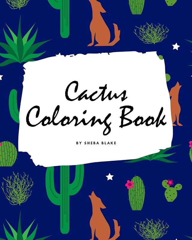 Cactus Coloring Book for Children (8x10 Coloring Book / Activity Book) by Sheba Blake