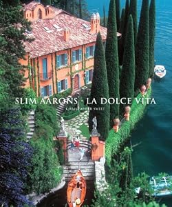 Slim Aarons: La Dolce Vita by Slim Aarons