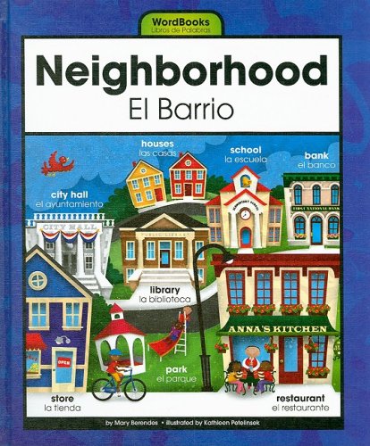Neighborhood/El Barrio (Wordbooks/Libros de Palabras) by Mary Berendes