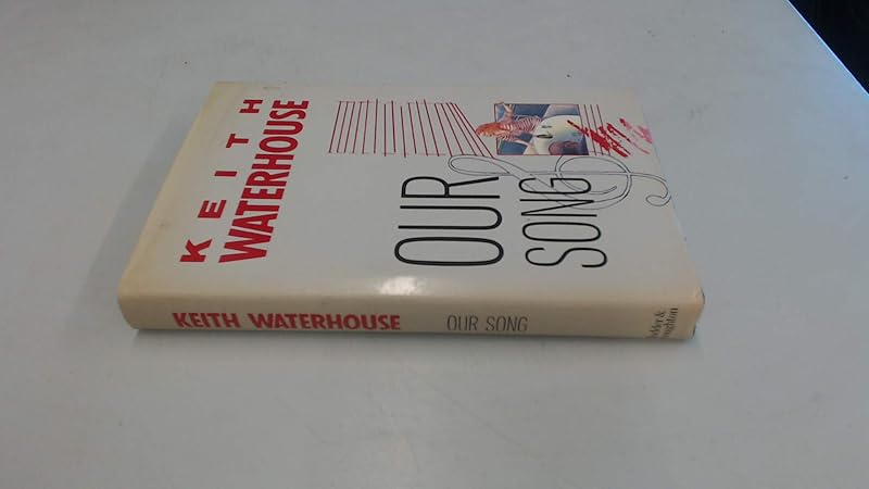 Our Song by Keith Waterhouse
