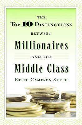 The Top 10 Distinctions Between Millionaires and the Middle Class