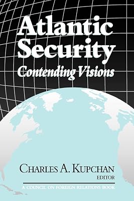 Atlantic Security: Contending Visions