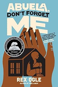 Abuela, Don't Forget Me by Rex Ogle