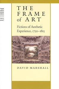 The Frame of Art: Fictions of Aesthetic Experience, 1750–1815 (Parallax: Re-visions of Culture and Society)