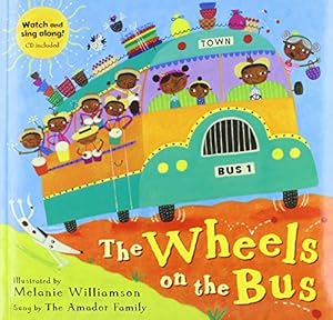 The Wheels on the Bus by Melanie Willamson  (Illustrator),