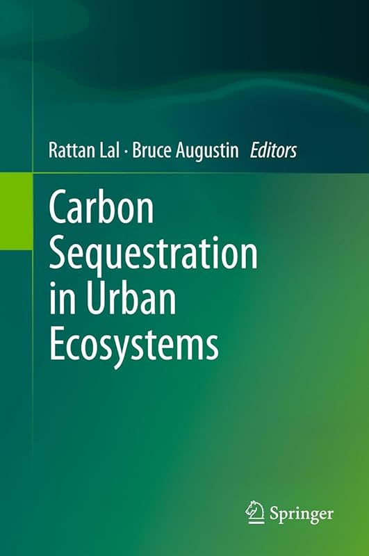 Carbon Sequestration in Urban Ecosystems by Rattan Lal