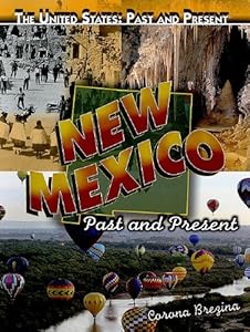 New Mexico: Past and Present (The United States: Past and Present)