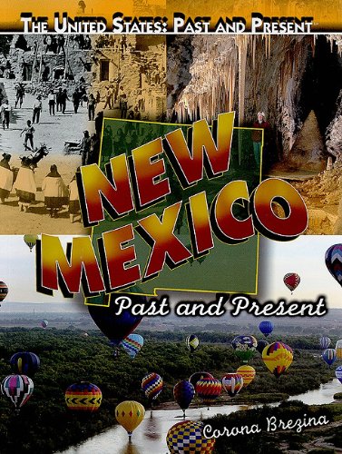 New Mexico: Past and Present (The United States: Past and Present) by Corona Brezina