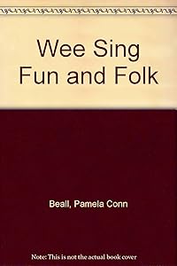 Wee Sing Fun and Folk by Pamela Conn Beall