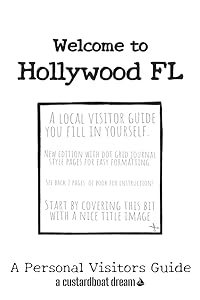 Welcome to Hollywood FL: A Fun DIY Visitors Guide (Welcome to USA) by Bookaful Press