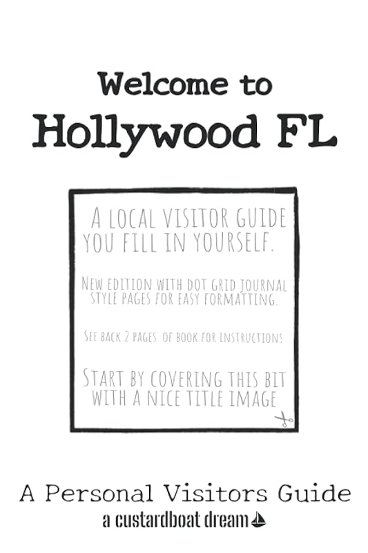 Welcome to Hollywood FL: A Fun DIY Visitors Guide (Welcome to USA) by Bookaful Press