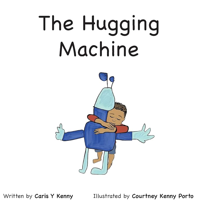 The Hugging Machine by Caris Y Kenny