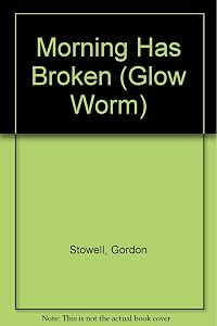 Morning Has Broken (Glow Worm)