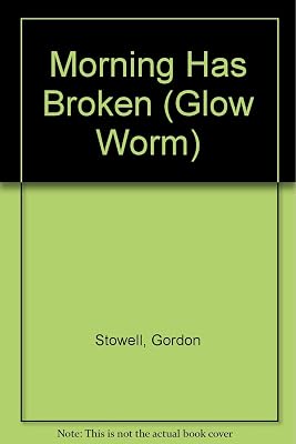 Morning Has Broken (Glow Worm)