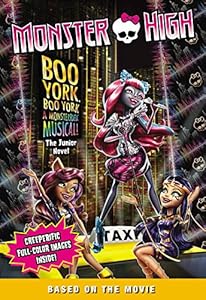 Monster High: Boo York, Boo York: The Junior Novel by Mattel