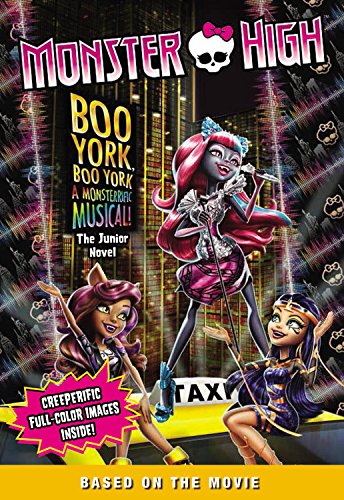 Monster High: Boo York, Boo York: The Junior Novel by Mattel