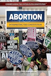 Abortion: Interpreting the Constitution