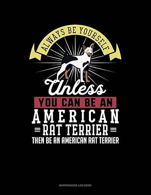 Always Be Yourself Unless You Can Be An American Rat Terrier Then Be An American Rat Terrier: 6 Columns Columnar Pad