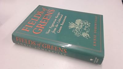 Fields of Greens: New Vegetarian Recipes From The Celebrated Greens Restaurant