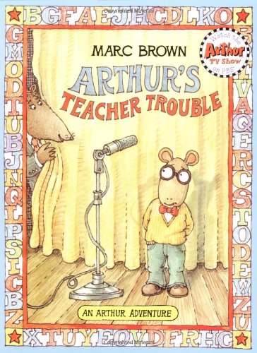 Arthur's Teacher Trouble by Marc Brown
