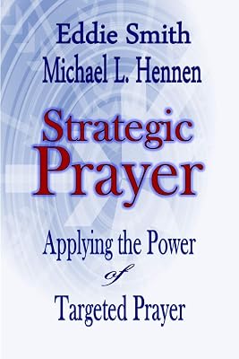 Strategic Prayer: Applying the Power of Targeted Prayer
