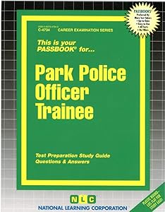 Park Police Officer Trainee: Passbooks Study Guide (Career Examination Series)